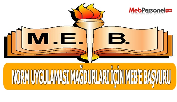 NORM UYGULAMASI MAĞDURLARI İÇİN MEB’E BAŞVURU