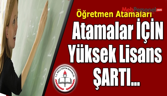 Öğretmen Ataması İçin Yüksek Lisans Zorunluluğu
