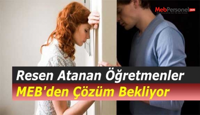 Resen Atanan Öğretmenler MEB'den Çözüm Bekliyor
