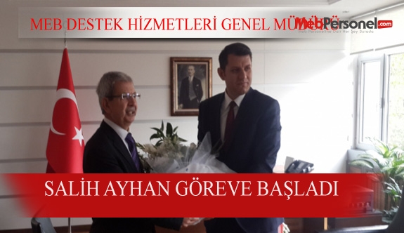 Sayın Salih AYHAN Destek Hizmetleri Genel Müdürlüğü görevini Sayın Bahattin GÖK´ten devraldı.