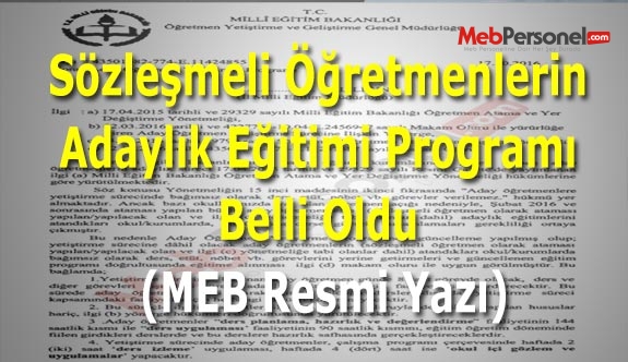 Sözleşmeli Öğretmenlerin Adaylık Eğitimi Programı Belli Oldu (MEB Resmi Yazı)