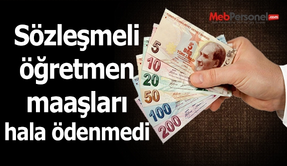 Sözleşmeli Öğretmenlerin Maaşlarından ne haber?