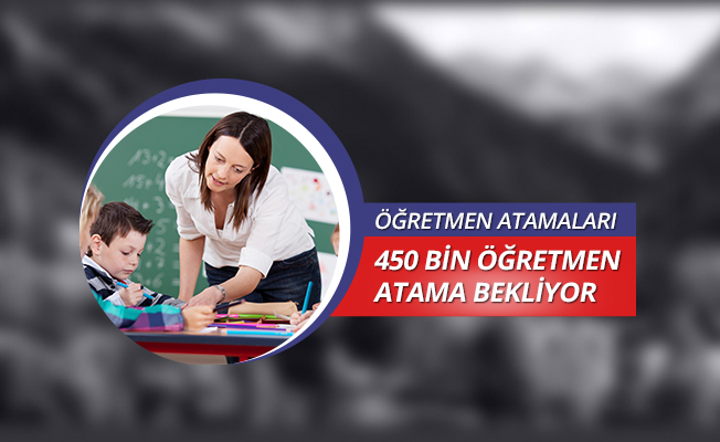 450 Bin Öğretmen Atama Bekliyor | Sosyal Medya çalkalanıyor!