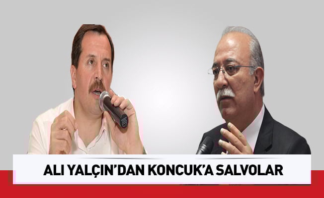 Ali Yalçın’dan Koncuk’a salvolar