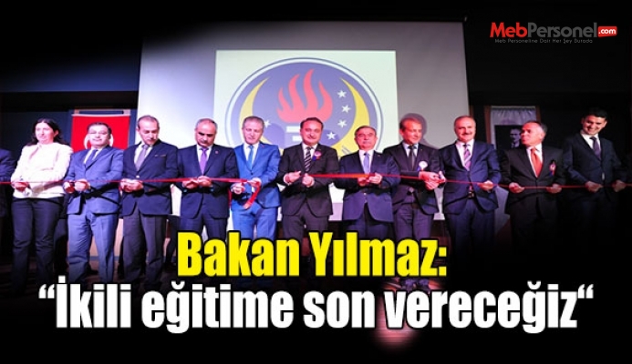 Bakan Yılmaz: “İkili eğitime son vereceğiz“