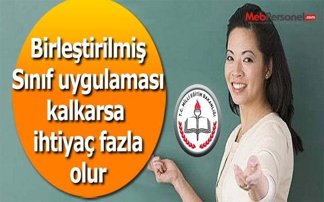 Birleştirilmiş Sınıftan Vazgeçilirse 40 Bine Yakın Sınıf Öğretmeni İhtiyacı Olur