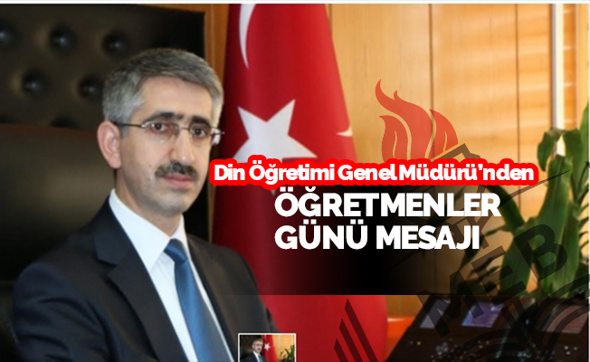 Din Öğretimi Genel Müdürü'nden Öğretmenler Günü Mesajı