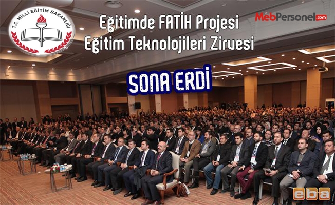 Eğitimde FATİH Projesi Eğitim Teknolojileri Zirvesi başarıyla tamamlandı