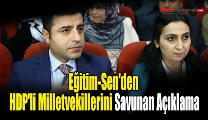 Eğitim-Sen'den HDP'li Milletvekillerini Savunan Açıklama