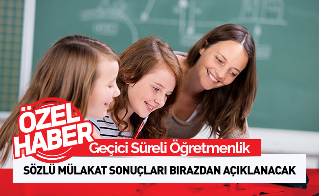 Geçici Süreli Öğretmenlik Mülakat Sonuçları
