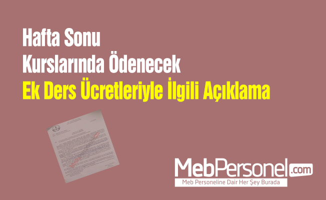 Hafta Sonu Kurslarında Ödenecek Ek Ders Ücretleriyle İlgili Açıklama