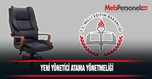 Yeni Yönetici Atama Yönetmeliği