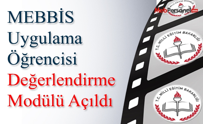 MEBBİS Uygulama Öğrencisi Değerlendirme Modülü Açıldı