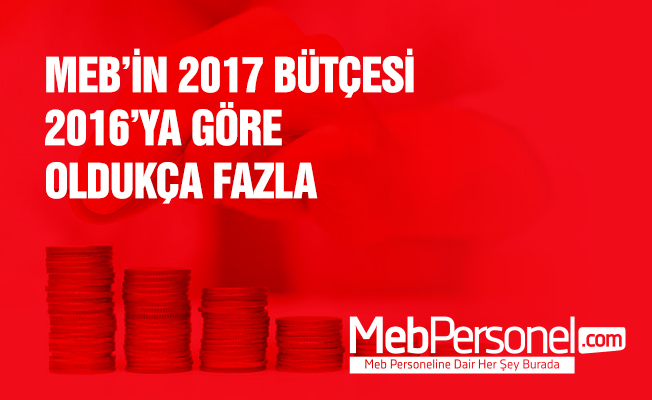 MEB Bütçesi Geçen Yıla Göre Ne Kadar Arttı?