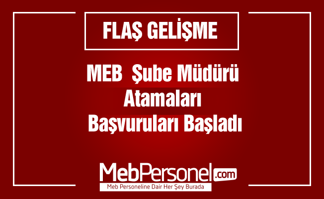 MEB  Şube Müdürü Atamaları Başvuruları Başladı