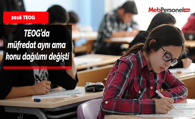 TEOG’da müfredat aynı ama konu dağılımı değişti