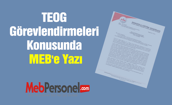 TEOG Görevlendirmeleri Konusunda MEB'e Yazı