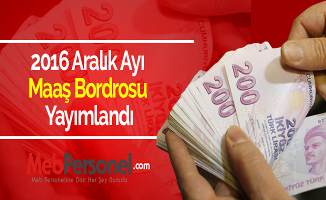 2016 Aralık Ayı Maaş Bordrosu Yayımlandı