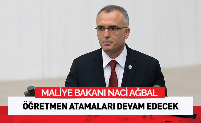 Bakan Ağbal: Öğretmen atamaları devam edecek