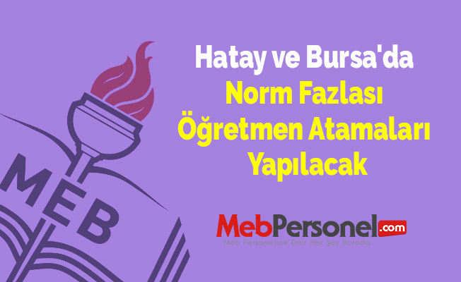 Hatay ve Bursa'da Norm Fazlası Öğretmen Atamaları Yapılacak