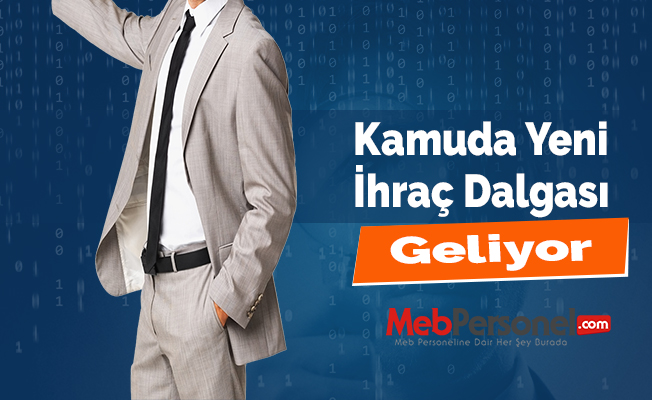 Kamuda Yeni İhraç Dalgası Geliyor