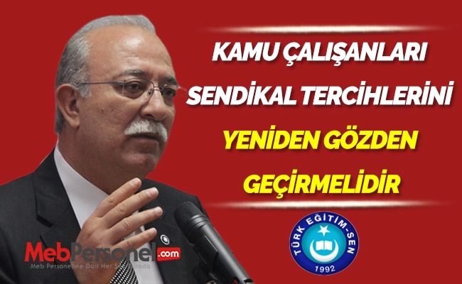 KONCUK: KAMU ÇALIŞANLARI SENDİKAL TERCİHLERİNİ YENİDEN GÖZDEN GEÇİRMELİDİR