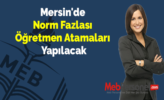 Mersin'de Norm Fazlası Öğretmen Atamaları Yapılacak