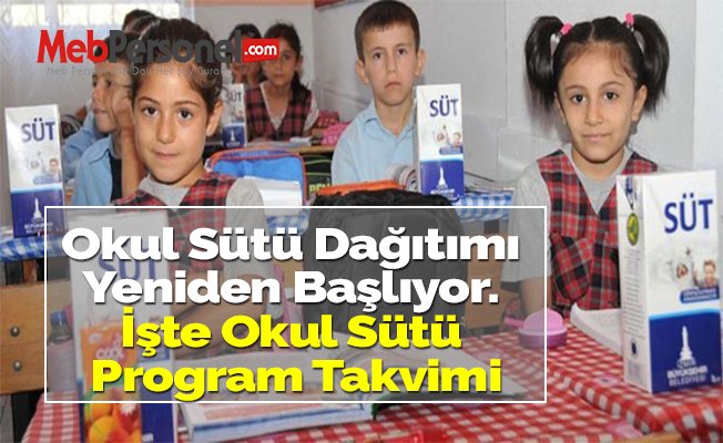 Okul Sütü Dağıtımı Yeniden Başlıyor. İşte Okul Sütü Program Takvimi