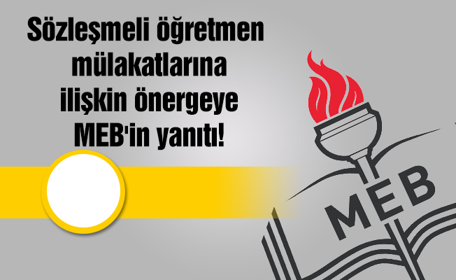 Sözleşmeli öğretmen mülakatlarına ilşkin önergeye MEB'in yanıtı!