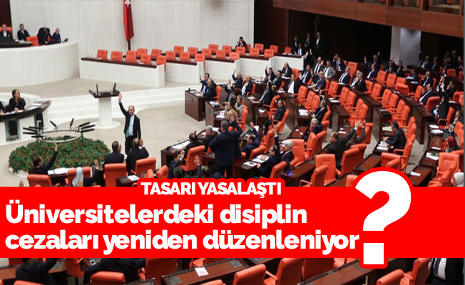 Üniversitelerdeki disiplin cezaları yeniden düzenleniyor