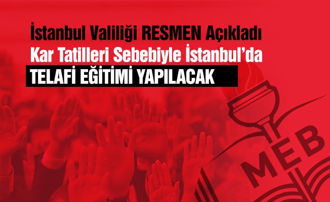 İstanbul'da Kar Tatili Telafi Derslerinin Yapılması Kesinleşti