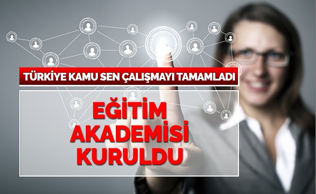Kamu Sen Tarafından Akademi Kuruldu