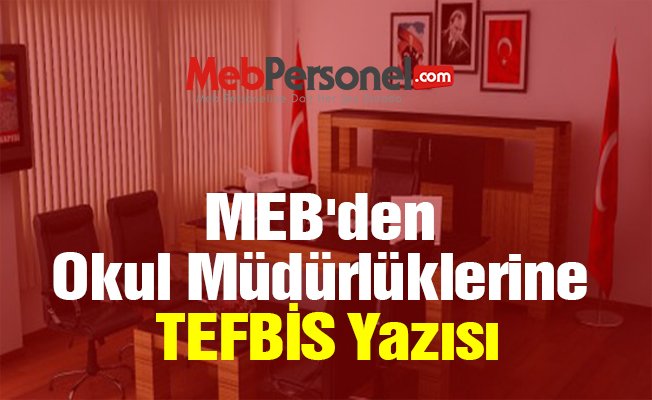 MEB'den Okul Müdürlüklerine TEFBİS Yazısı