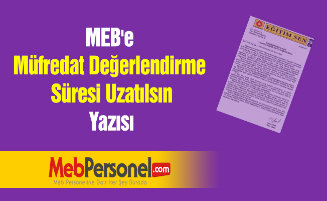 MEB'e ''Müfredat Değerlendirme Süresi Uzatılsın'' Yazısı