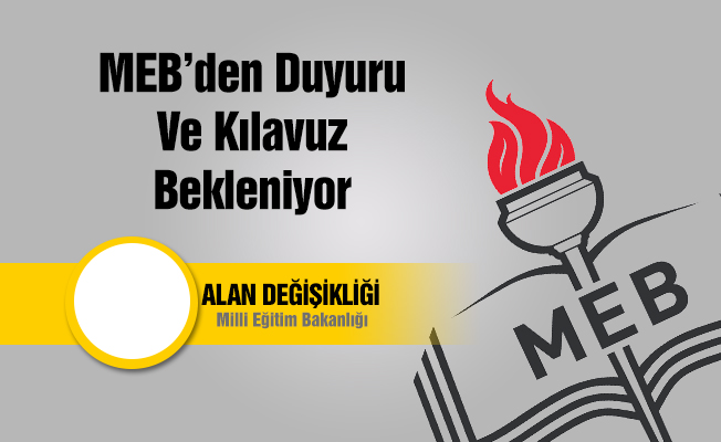 MEB Personeli için Alan Değişikliği Kılavuzu Yayınlanacak Mı?