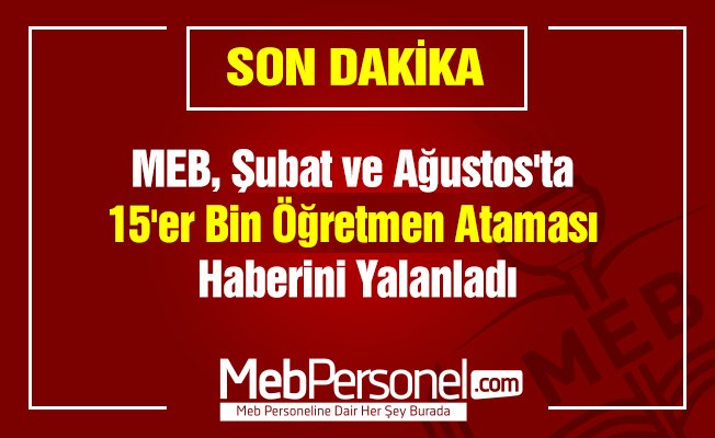 MEB, Şubat ve Ağustos'ta 15'er Bin Öğretmen Ataması Haberini Yalanladı