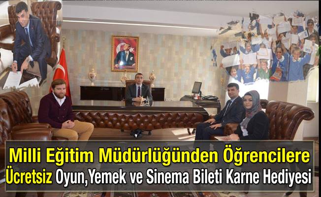 Milli Eğitim Müdürlüğünden Öğrencilere Ücretsiz Oyun,Yemek ve Sinema Bileti Karne Hediyesi