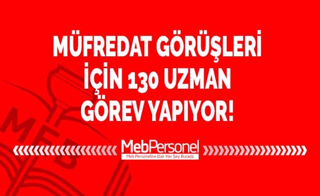 Müfredat Görüşleri İçin 130 Uzman Görev Yapıyor