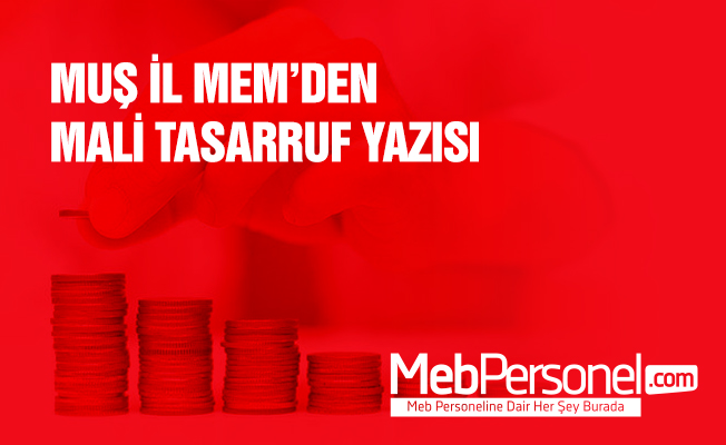 Muş İl MEM'den Tasarruf Tedbirleri Yazısı