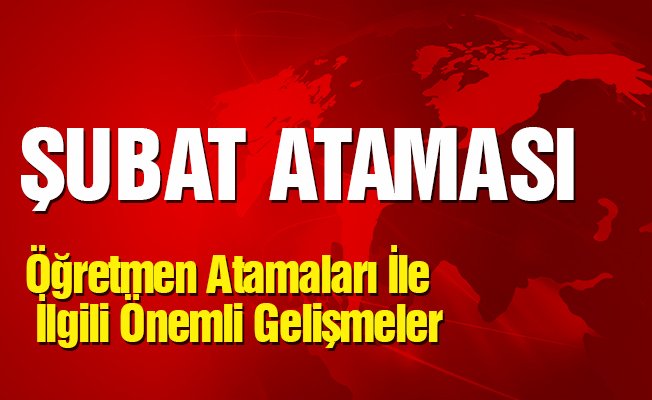 Öğretmen Atamaları İle İlgili Önemli Gelişmeler