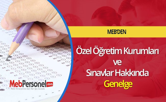 Özel Öğretim Kurumları ve Sınavlar Hakkında Genelge
