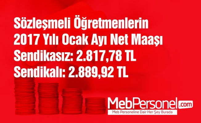 Sözleşmeli Öğretmenlerin 2017 Ocak Net Maaşı
