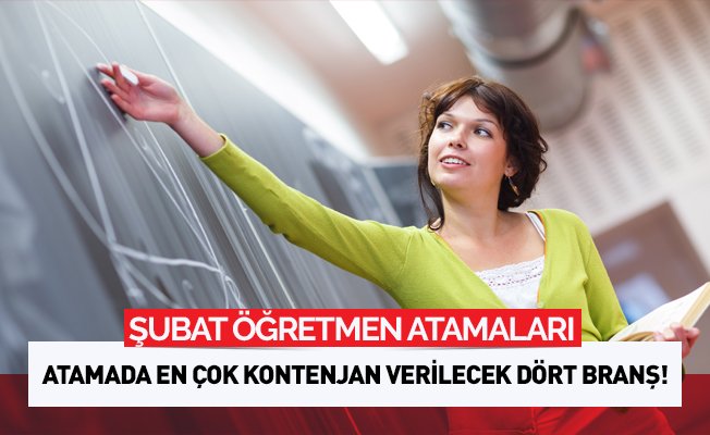Şubat'ta En Çok Hangi Branşlardan Atama Olacak?
