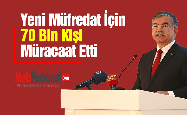Yılmaz: Yeni Müfredat İçin 70 Bin Kişi Müracaat Etti