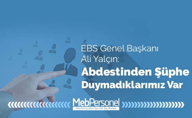 Ali Yalçın: Abdestinden şüphe duymadıklarımız var