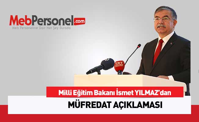 Bakan İsmet Yılmaz'dan 'Müfredat' Açıklaması