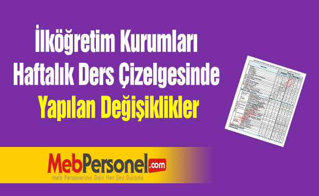 İlköğretim Kurumları Haftalık Ders Çizelgesinde Yapılan Değişiklikler