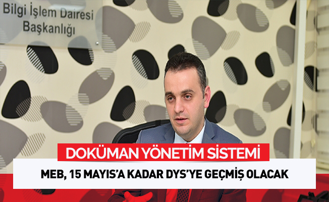 MEB, 15 Mayıs'a kadar DYS'ye geçecek