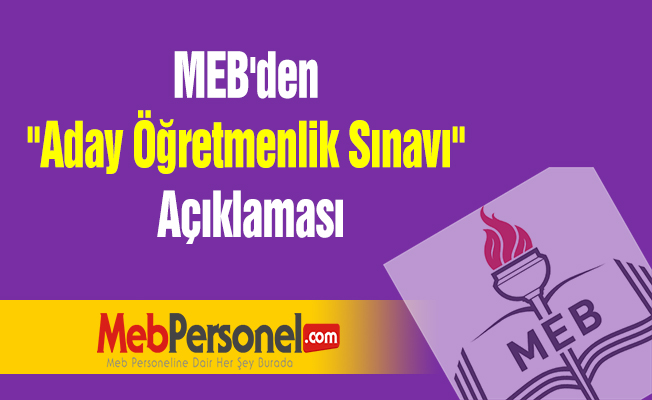 MEB'den ''Aday Öğretmenlik Sınavı'' Açıklaması