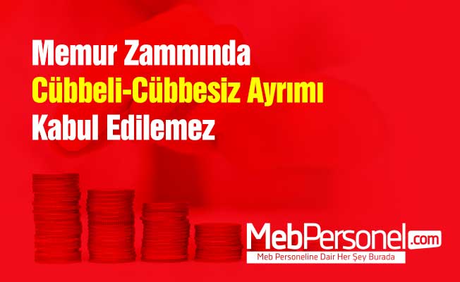 Memur Zammında Cübbeli-Cübbesiz Ayrımı Kabul Edilemez